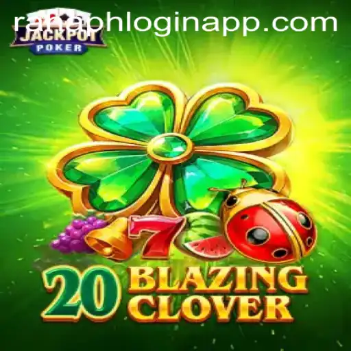 Unveiling the Thrills of 20BlazingClover: A Guide to the Game and Rahaph Login App