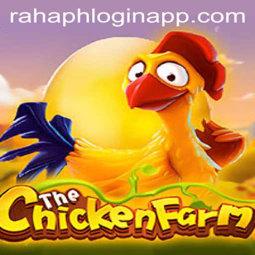 Exploring the Digital World of ChickenFarm and the Role of Rahaph Login App