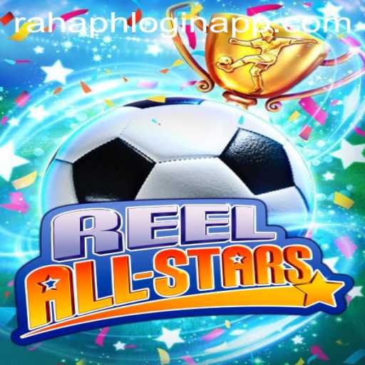 ReelAllStars: A Dynamic Game Experience with Rahaph Login App