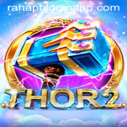 Discover Thor2: A New Era in Gaming Introduced by Rahaph Login App